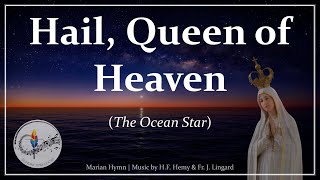 Hail Queen of Heaven The Ocean Star  Marian Hymn  Catholic Choir wPiano amp Lyrics  Assumption [upl. by Sudderth]