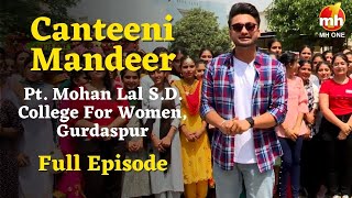 Canteeni Mandeer  Pt Mohan Lal SD College For Women Gurdaspur  Ravneet  New Episode  MH ONE [upl. by Hanimay]