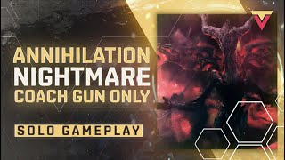 Annihilation Nightmare Mode COACH GUN ONLY Solo  Remnant 2 [upl. by Rosenfeld370]