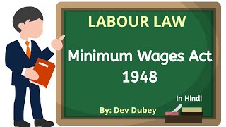 Minimum Wages Act 1948  Labour Law  Object history provision determination of wages  Dev Dubey [upl. by Eceertal]