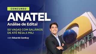 Concurso Anatel  Análise de Edital 50 vagas com salários de até R164 mil [upl. by Gardia588]