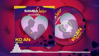 Samba junior ft Aicha Kindia  Ko An Mi Yidhi [upl. by Einor]