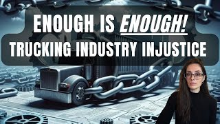 ENOUGH IS ENOUGH Trucking Industry Is Completely Immoral [upl. by Seroka665]