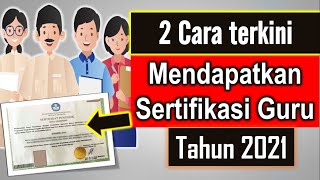 Informasi cara mendapatkan sertifikasi guru atau sertifikat pendidik tahun 2021 [upl. by Loutitia]