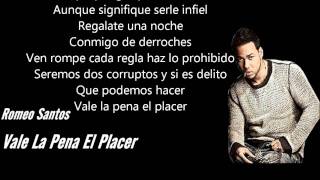 Vale La Pena El Placer  Romeo Santos Letra ♦♦ [upl. by Yursa]