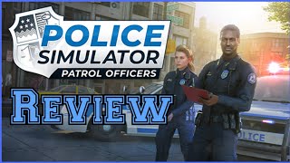 Police Simulator Patrol Officers Review [upl. by Othilie]