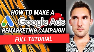 Google Ads Remarketing Campaign Setup Tutorial 2024 [upl. by Nemrac]