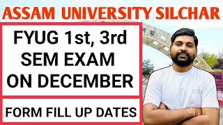 Assam University FYUG 1st amp 3rd Sem exam on December  Form fill up dates  Pranoy Roy [upl. by Esertap102]