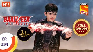 Baalveer Returns  Ep 334  Full Episode  2nd April 2021 [upl. by Anayia]