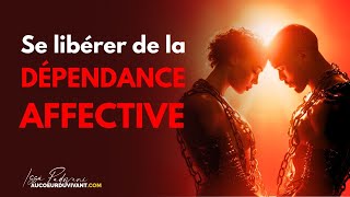 Se libérer de la dépendance affective [upl. by Yleme]