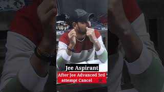 3rd Attempt Cancelled  JEE ADVANCED 2025  iitjee [upl. by Yelloh]