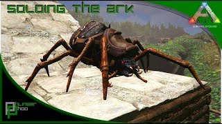 Soloing the Ark S4E30 Araneo Spider Taming and Chemistry bench [upl. by Vilberg564]