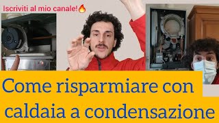 Consumare il meno possibile caldaia a condensazione [upl. by Oleic]