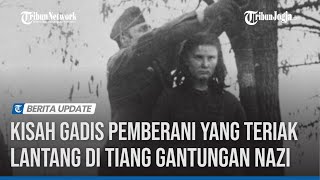 KISAH GADIS PEMBERANI YANG TERIAK LANTANG DI TIANG GANTUNGAN NAZI [upl. by Christabel743]