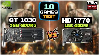 GT 1030 vs HD 7770  10 Games Tested  How Much Difference [upl. by Eidna]