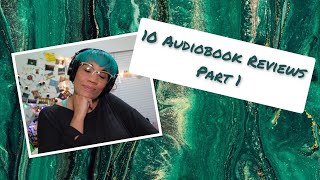 10 Audiobook Review Pt 1 [upl. by Ecylla]