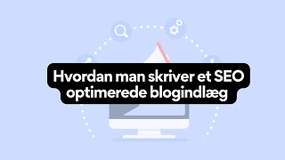 Tutorial Hvordan skriver man et SEO optimerede blogindlæg [upl. by Nallac]