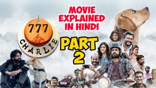 777 CHARLIE MOVIE EXPLAINED IN HINDI part 2RAKSHIT SHETTY DOG EMOTIONAL MOVIE [upl. by Dyrrej]