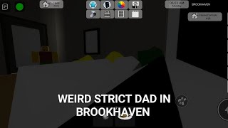 Weird Strict Dad in Brookhaven a roblox story [upl. by Eilyac540]