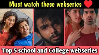 Top 5 Best School amp College Life Web Series on YouTube MX Player Netflix amp Amazon Prime review [upl. by Nekciv45]