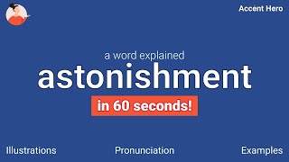 ASTONISHMENT  Meaning and Pronunciation [upl. by Stanford]