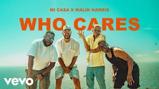 Mi Casa x Malik Harris  WHO CARES [upl. by Acnaiv606]