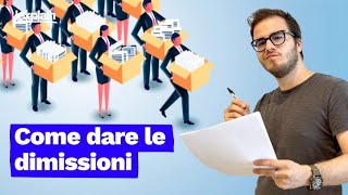 Posso licenziarmi senza preavviso Cosa devi sapere se vuoi dare le dimissioni [upl. by Ailime34]