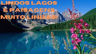 Vídeo Relaxante Com Lagos e Paisagens Lindas Com Música Relaxante Natureza Paradisíaca [upl. by Inessa]