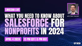 What You Need to Know About Salesforce for Nonprofits in 2024 [upl. by Eduj398]