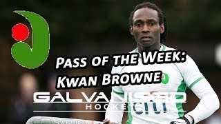 Pass of the Week Kwan Browne 23022014 [upl. by Ahseket]