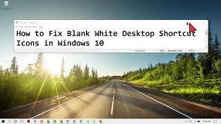 How to Fix Blank White Desktop Shortcut Icons in Windows 10 [upl. by Proudlove579]