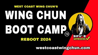 Wing Chun Boot Camp Reboot YouTube 2024 [upl. by Enaz]