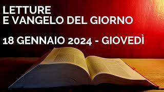 Letture e Vangelo del giorno  Giovedì 18 Gennaio 2024 Audio letture della Parola Vangelo di oggi [upl. by Eppilihp467]