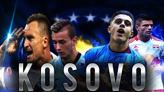 KOSOVO►Only the Beginning●Top 5 Players ᴴᴰ [upl. by Wera]