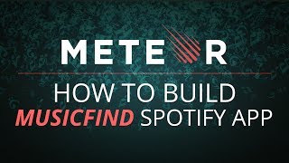 Learn to Build MusicFind Spotify App using JavaScript  Advance Projects in Meteor  Eduonix [upl. by Noived]