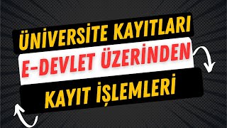 Üniversite E Kayıt Ne Zaman ve Nasıl Yapılır [upl. by Annala565]