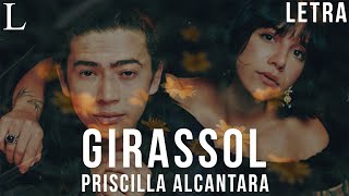 Girassol  Priscilla Alcantara Letra [upl. by Noelc561]