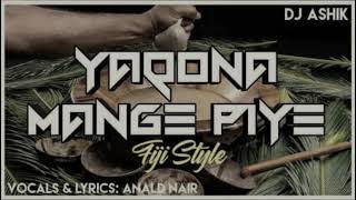 Yaqona Mange Piye  Fiji Song  Manike Mange Hithe  Fiji Style  Dj Ashik FtAnald Nair WestXide [upl. by Snow]