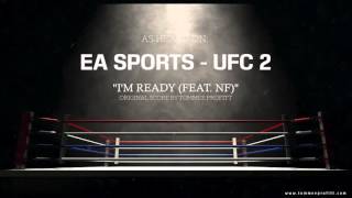 NF  Im Ready  Produced by Tommee Profitt EA Sports UFC 2 [upl. by Gnilyarg]