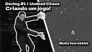 Devlog 1  Começando do Zero  Undead Chaos [upl. by Ive701]