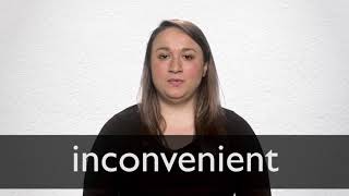 How to pronounce INCONVENIENT in British English [upl. by Monro]