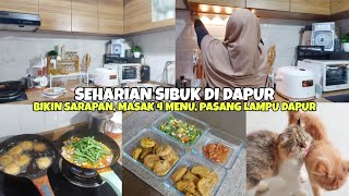 SEHARIAN SIBUK DI DAPUR BIKIN SARAPAN MASAK 3 MENU SIMPLE REQUEST SUAMI PASANG LAMPU DAPUR MURMER [upl. by Judenberg240]