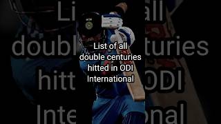 List of all double centuries hitted in ODI International doublecentury cricket odi shorts [upl. by Allan]