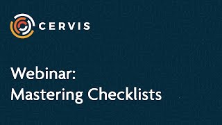 Webinar Mastering Checklists amp Checklist Reports  CERVIS Technologies [upl. by Annavas]