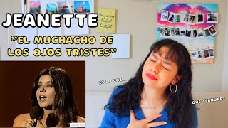 ESCUCHO por PRIMERA VEZ a quotEl muchacho de los ojos tristesquot de JEANETTE  REACCIÓN [upl. by Clifton]