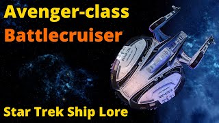 Avenger class Battlecruiser  Star Trek Ship Lore [upl. by Franciscka]