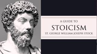 A Guide to Stoicism by St George Stock Full Audiobook [upl. by Nnaesor]