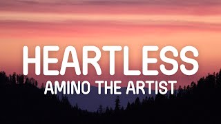 Amino The Artist  Heartless Lyrics [upl. by Halet969]