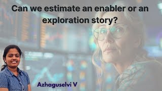 Can We Estimate Enabler or Exploration Stories in Agile  Estimation  Scrum Master  Story points [upl. by Vachell384]