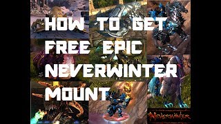 How To Get Epic Neverwinter Mount Free amp Legendary Mount Free [upl. by Luca]